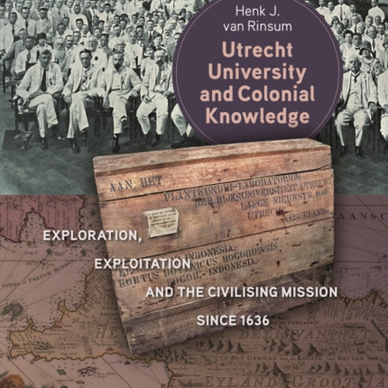 Utrecht University and Colonial Knowledge