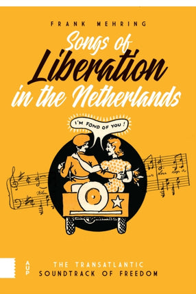 Songs of Liberation in the Netherlands  The