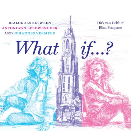 What if...  Dialogues between Antoni van