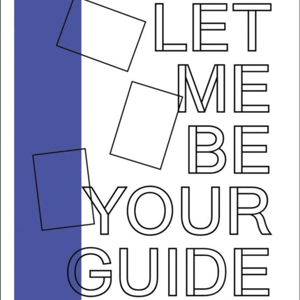 Let Me Be Your Guide: Collection Guide