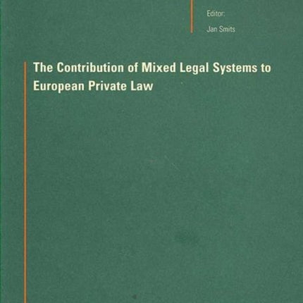 The Contribution of Mixed Legal Systems to European Private Law