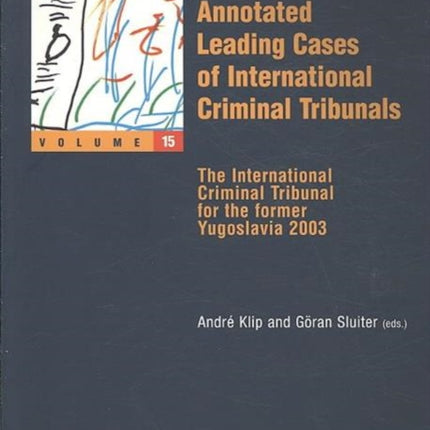 Annotated Leading Cases of International Criminal
