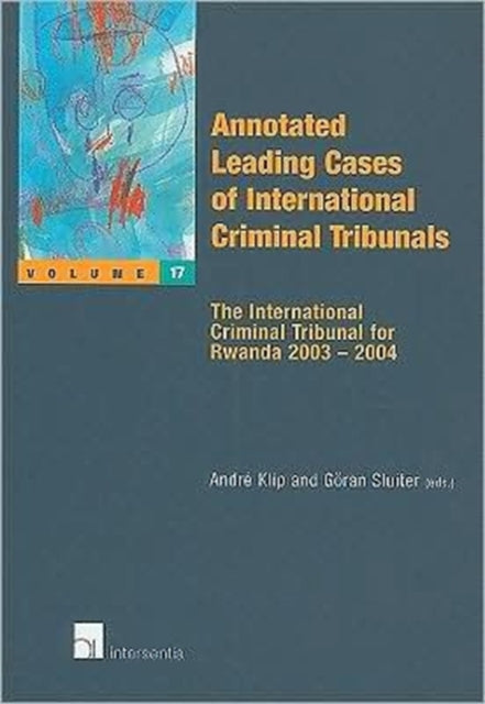 Annotated Leading Cases of International Criminal