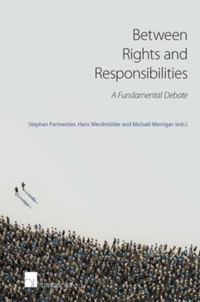Between Rights and Responsibilities: A