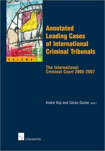 Annotated Leading Cases of International Criminal