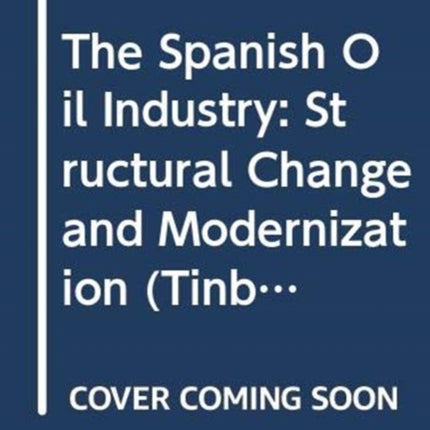 The Spanish Oil Industry: Structural Change and Modernization