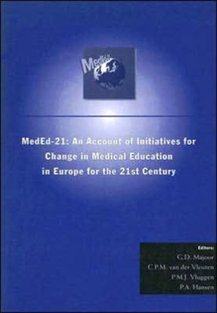 MedEd 21: Account of Initiatives for Change in Medical Education in Europe for the 21st Century