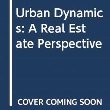 Urban Dynamics:Real Estate Perspect.