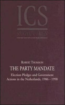 The Party Mandate: Election Pledges and Government Actions in the Netherland's 1986-98