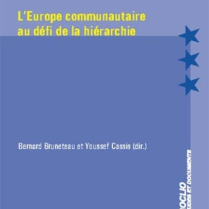 L'Europe Communautaire Au Défi de la Hiérarchie