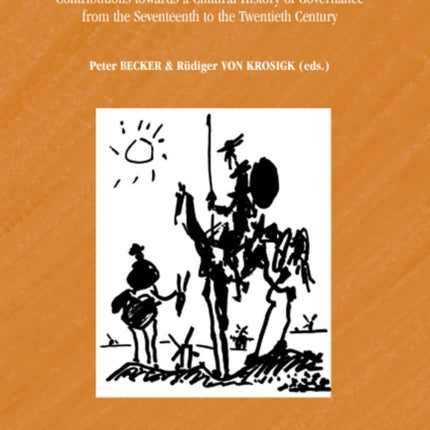 Figures of Authority: Contributions towards a Cultural History of Governance from the Seventeenth to the Twentieth Century