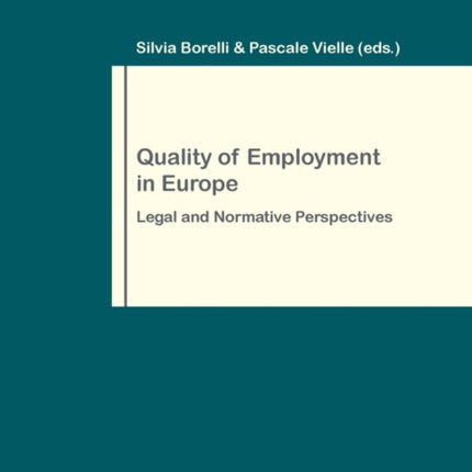 Quality of Employment in Europe: Legal and Normative Perspectives