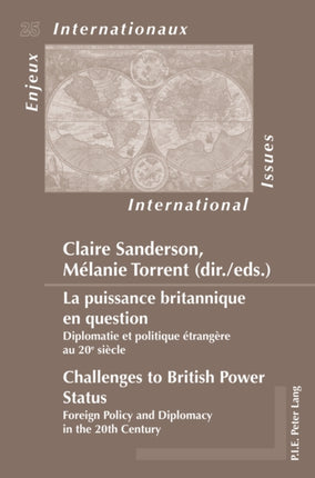 La puissance britannique en question / Challenges to British Power Status: Diplomatie et politique étrangère au 20e siècle / Foreign Policy and Diplomacy in the 20th Century