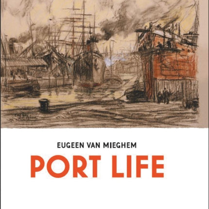 Eugeen van Mieghem: Port Life