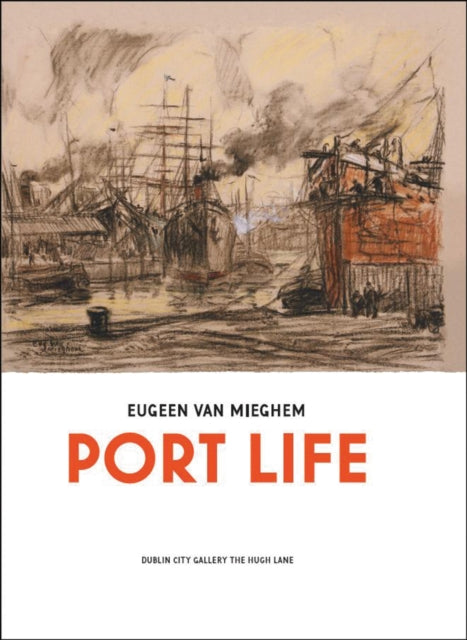 Eugeen van Mieghem: Port Life