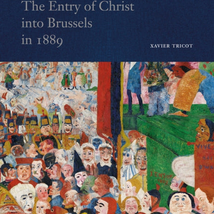 James Ensor: The Entry of Christ into Brussels in 1889