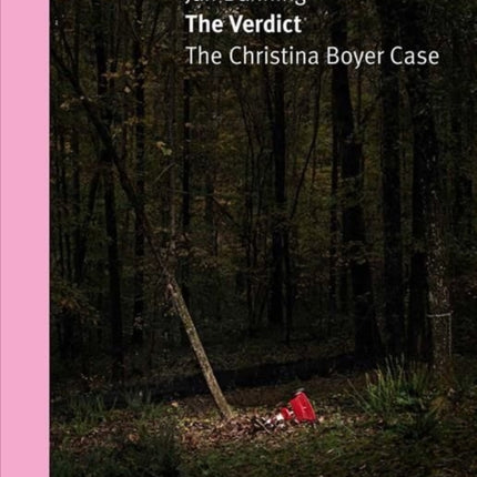 The Verdict: The Christina Boyer Case