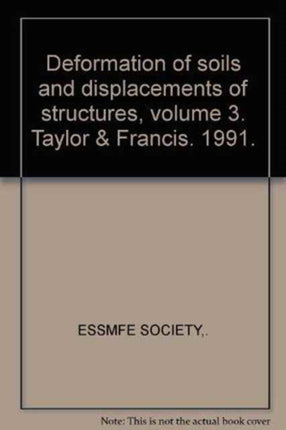 Deformation of soils and displacements of structures, volume 3: X ECSMFE/Déformation du sol et déplacements des structures - Proceedings of the tenth European conference on soil mechanics & foundation engineering, Florence, 26-30 May 1991,