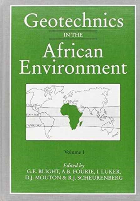 Geotechnics in the African Environment, volume 1: Proceedings of 10th regional conference for Africa on soil mechananics foundation engineering & the 3rd international conference tropical & residual soils, Maseru, 23-27 September 1991, 2 vo