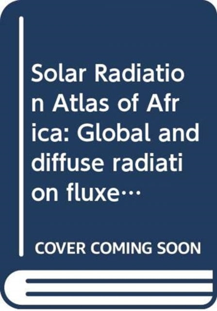 Solar Radiation Atlas of Africa: Global and diffuse radiation fluxes at ground level derived from imaging data of the geostationary satellite METEOSAT 2