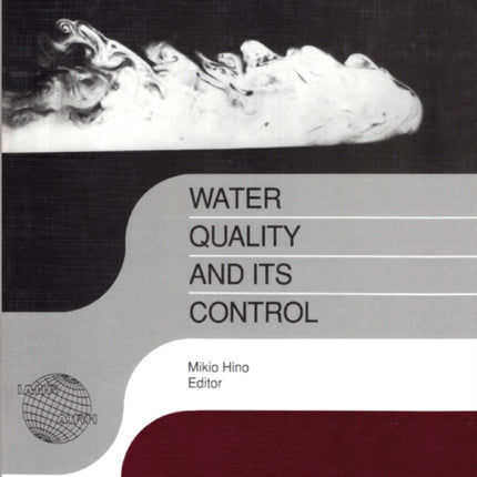 Water Quality and its Control: IAHR Hydraulic Structures Design Manuals 5