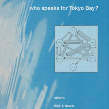 Who Speaks for Tokyo Bay?: Coastal Waters Series 3