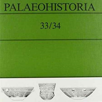 Palaeohistoria  33,34 (1991-1992): Institute of Archaeology, Groningen, the Netherlands