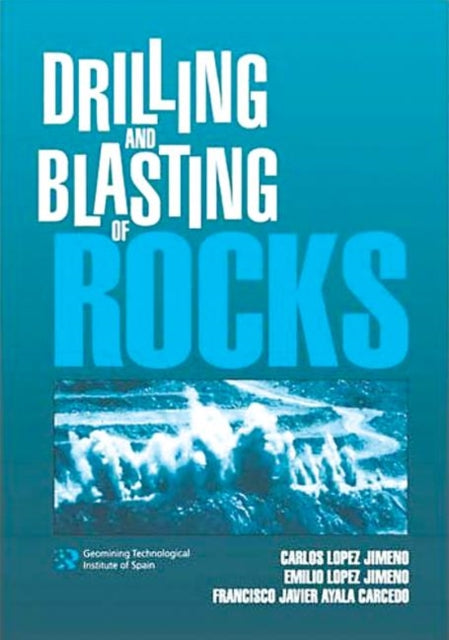 Drilling and Blasting of Rocks