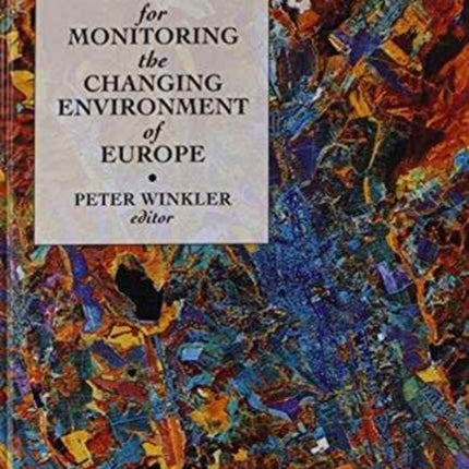 Remote Sensing for Monitoring the Changing Environment of Europe: Proceedings of the 12th EARSeL symposium, Eger, Hungary, 8-11 September 1992