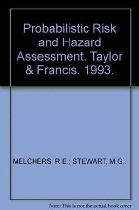 Probabilistic Risk and Hazard Assessment: Proceedings of the conference, Newcastle, NSW, Australia, 22-23 September 1993