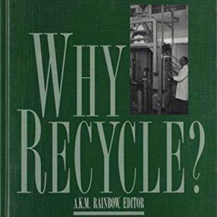 Why Recycle?: Proceedings of the Recycling Council annual seminar, Birmingham, UK, 17 February 1994