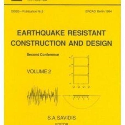 Earthquake resistant construction and design II, volume 2: Proceedings of the second international conference, Berlin, 15-17 June 1994, 2 volumes