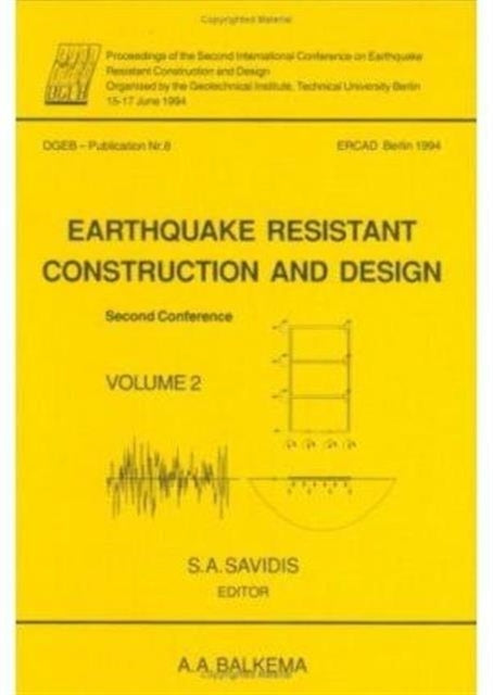 Earthquake resistant construction and design II, volume 2: Proceedings of the second international conference, Berlin, 15-17 June 1994, 2 volumes