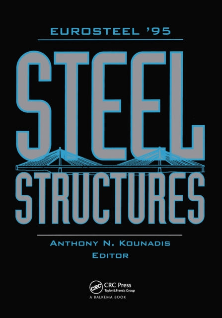 Steel Structures- EUROSTEEL '95: Proceedings of the 1st European conference, Athens, 18-20 May 1995