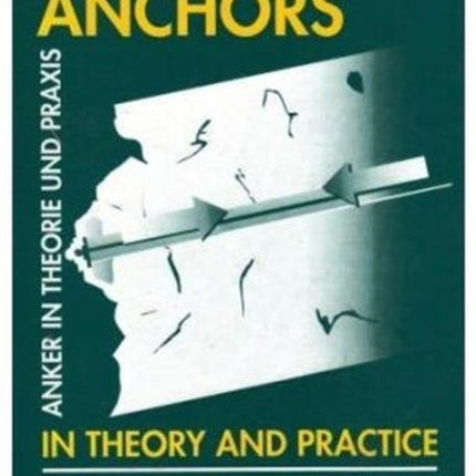 Anchors in Theory and Practice / Anker in Theorie Und Praxis: Proceedings of the international symposium, Salzburg, Austria, 9-10 October 1995