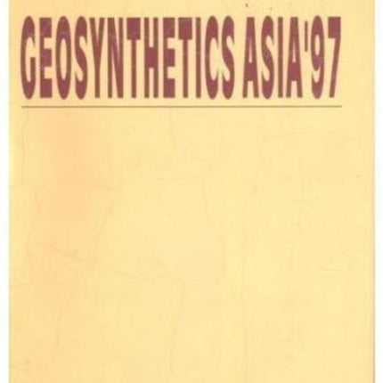 Geosynthetics Asia 1997: Select papers