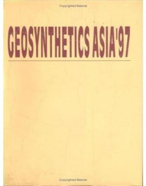 Geosynthetics Asia 1997: Select papers