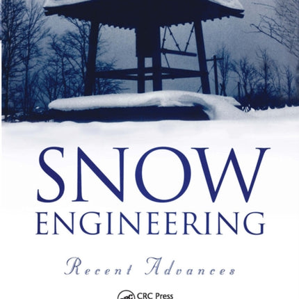 Snow Engineering: Recent Advances: Proceedings of the third international conference, Sendai, Japan, 26-31 May 1996