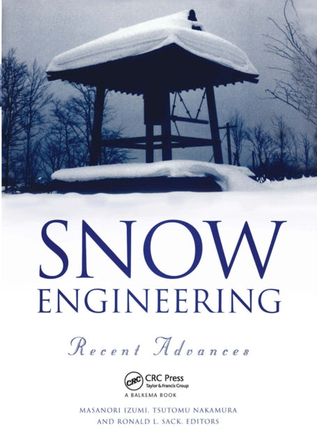 Snow Engineering: Recent Advances: Proceedings of the third international conference, Sendai, Japan, 26-31 May 1996