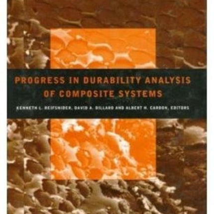 Progress in Durability Analysis of Composite Systems: Proceedings of the 3rd international conference DURACOSYS, Blacksburg, Virginia, 14-17 September 1997