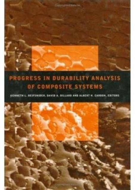 Progress in Durability Analysis of Composite Systems: Proceedings of the 3rd international conference DURACOSYS, Blacksburg, Virginia, 14-17 September 1997