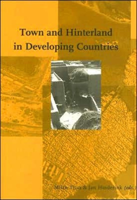 Town and Hinterland in Developing Countries: Geographical Perspectives on Rural-urban Interaction