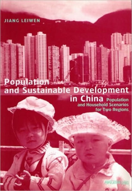 Population and Sustainable Development in China: Population and Household Scenarios for Two Regions