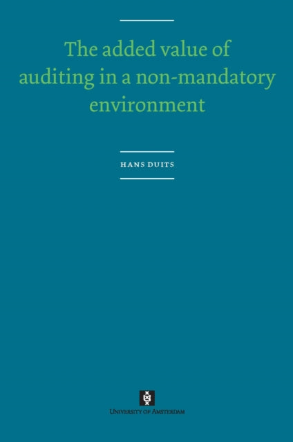 The Added Value of Auditing in a Non-Mandatory Environment