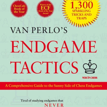 Van Perlo's Endgame Tactics: A Comprehensive Guide to the Sunny Side of Chess Endgames