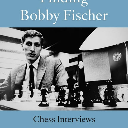 Finding Bobby Fischer