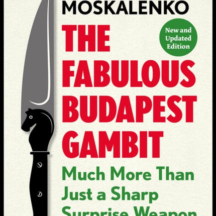 The Fabulous Budapest Gambit: Much More Than Just a Sharp Surprise Weapon