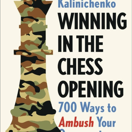 Winning in the Chess Opening: 700 Ways to Ambush Your Opponent