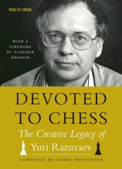 Devoted to Chess: The Creative Heritage of Yuri Razuvaev