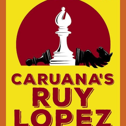 Caruana's Ruy Lopez: A White Repertoire for Club Players